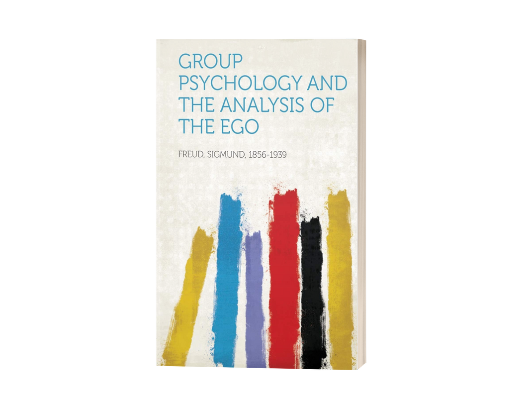 Group Psychology and the Analysis of the Ego E-Book